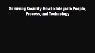 [PDF Download] Surviving Security: How to Integrate People Process and Technology [Read] Full