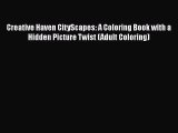 Creative Haven CityScapes: A Coloring Book with a Hidden Picture Twist (Adult Coloring) Read