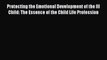Protecting the Emotional Development of the Ill Child: The Essence of the Child Life Profession