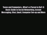 Teens and Computers...What's a Parent to Do?: A Basic Guide to Social Networking Instant Messaging