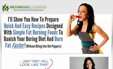 Lose weight fast: Metabolic Cooking - Fat Loss Cookbook