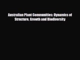 [PDF Download] Australian Plant Communities: Dynamics of Structure Growth and Biodiversity