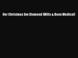 Her Christmas Eve Diamond (Mills & Boon Medical)  Free Books