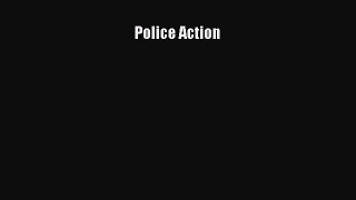 Police Action  Free Books