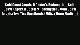 Gold Coast Angels: A Doctor's Redemption: Gold Coast Angels: A Doctor's Redemption / Gold Coast