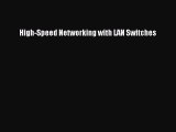 [PDF Download] High-Speed Networking with LAN Switches [PDF] Full Ebook