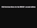 [PDF Download] CSA Revision Notes for the MRCGP second edition [Read] Online