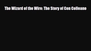 [PDF Download] The Wizard of the Wire: The Story of Con Colleano [Download] Online