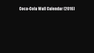 (PDF Download) Coca-Cola Wall Calendar (2016) PDF