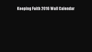 (PDF Download) Keeping Faith 2016 Wall Calendar Download