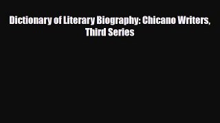 [PDF Download] Dictionary of Literary Biography: Chicano Writers Third Series [PDF] Full Ebook