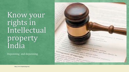 Know your rights in Intellectual property India | Depenning