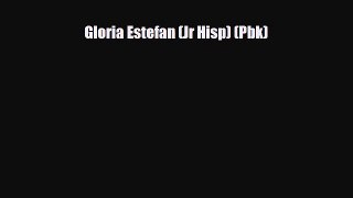 [PDF Download] Gloria Estefan (Jr Hisp) (Pbk) [PDF] Full Ebook
