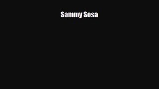 [PDF Download] Sammy Sosa [PDF] Online
