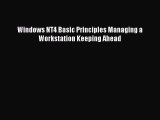 [PDF Download] Windows NT4 Basic Principles Managing a Workstation Keeping Ahead [PDF] Full