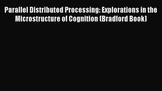[Téléchargement PDF] Parallel Distributed Processing: Explorations in the Microstructure of