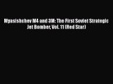 [PDF Download] Myasishchev M4 and 3M: The First Soviet Strategic Jet Bomber Vol. 11 (Red Star)