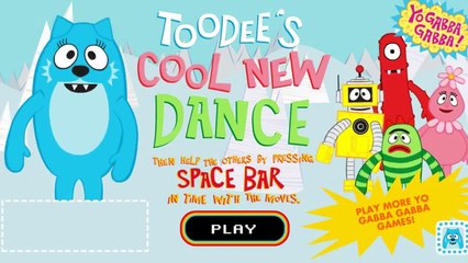 Yo Gabba Gabba - Toodeess Cool New Dance - Yo Gabba Gabba Games