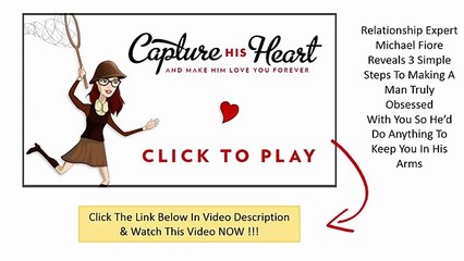Capture His Heart And Make Him Love You Forever Review | Be Swetheart