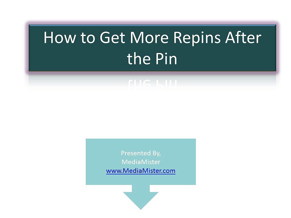 How To Get More Repins After The Pin