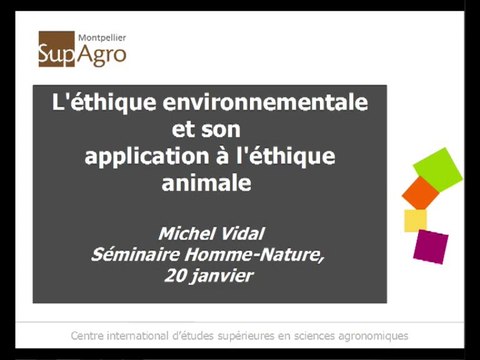 Séminaire relation homme-nature : l'ethique environnementale et son application à l'ethique animale