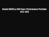 [PDF Download] Honda CB350 & 400 Fours: Performance Portfolio 1972-1978 [Download] Full Ebook