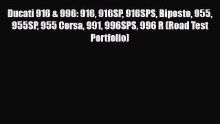 [PDF Download] Ducati 916 & 996: 916 916SP 916SPS Biposto 955 955SP 955 Corsa 991 996SPS 996