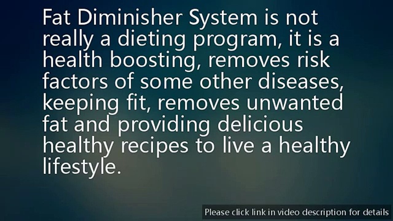 Fat Diminisher Review - How to lose 100 lbs using this weight loss system?