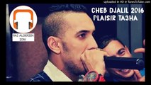 Cheb Djalil 2016 - Plaisir Ta3ha Live jdid 2016 exclusive lcheb djalil