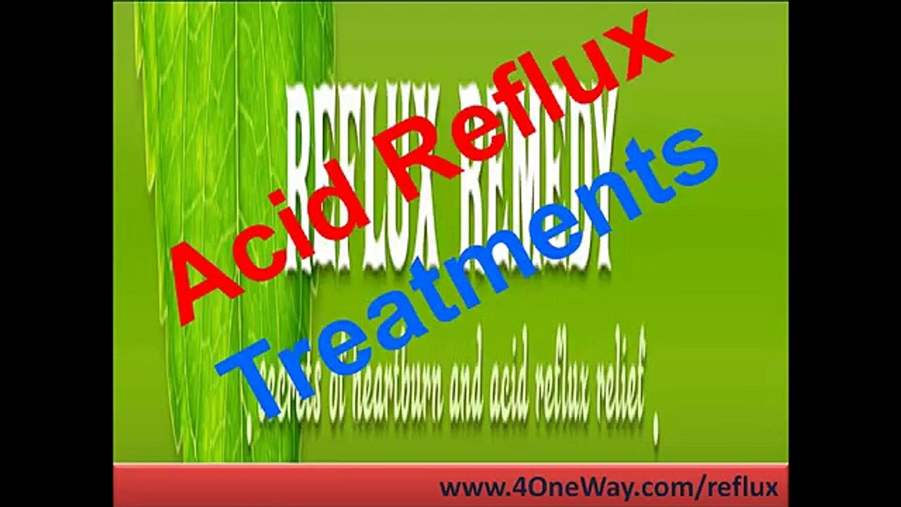 Acid Reflux Treatments | Acid Reflux Remedy