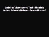 [PDF Download] Uncle Sam's Locomotives: The USRA and the Nation's Railroads (Railroads Past
