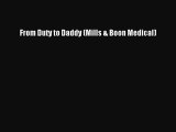 From Duty to Daddy (Mills & Boon Medical)  Free Books