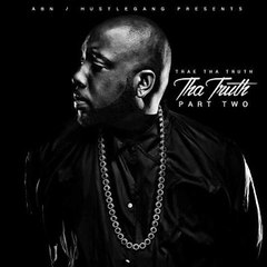 Trae tha Truth - Tha Truth Part Two (2016) - fuck with me ft. ink