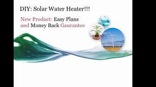 DIY Solar Water Heater: New Product, Save Up To 33%