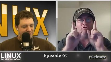 Linux For The Rest Of Us #67- Podnutz Tech Podcast - 3 / 5