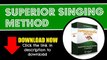 Superior Singing Method | Will Superior Singing Method Work For You?