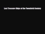 [PDF Download] Lost Treasure Ships of the Twentieth Century [Read] Online