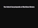 [PDF Download] The Oxford Encyclopedia of Maritime History [Read] Full Ebook