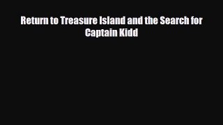 [PDF Download] Return to Treasure Island and the Search for Captain Kidd [PDF] Online