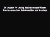 [PDF Download] 30 Lessons for Loving: Advice from the Wisest Americans on Love Relationships