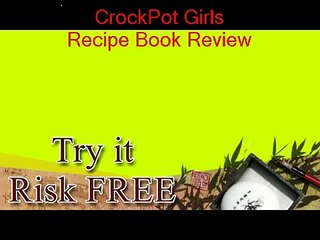 CrockPot Girls Recipe Book download - Does CrockPot Girls Recipe Book Work?