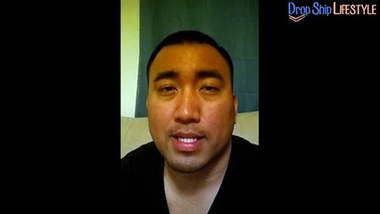 Dexter C&#39;s Testimonial for Drop Ship Lifestyle