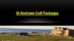 Play on Finest Golf Courses with St. Andrews Golf Packages