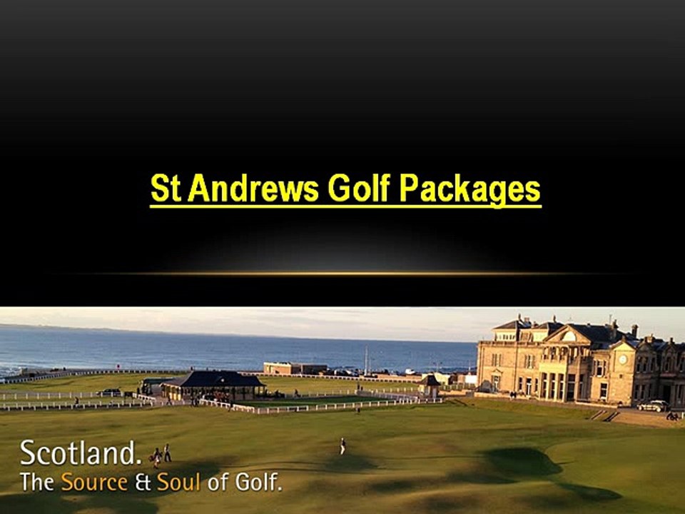 Play on Finest Golf Courses with St. Andrews Golf Packages