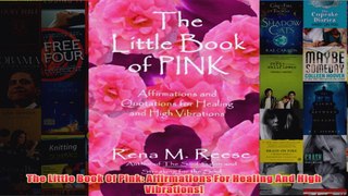 Download PDF  The Little Book Of Pink Affirmations For Healing And High Vibrations FULL FREE