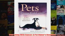 Download PDF  Pets Living With Cancer A Pet Owners Resource FULL FREE