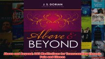 Download PDF  Above and Beyond 365 Meditations for Transcending Chronic Pain and Illness FULL FREE