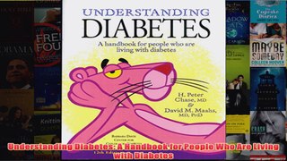 Download PDF  Understanding Diabetes A Handbook for People Who Are Living with Diabetes FULL FREE