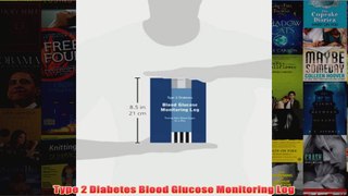 Download PDF  Type 2 Diabetes Blood Glucose Monitoring Log FULL FREE