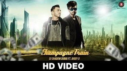 Champagne Train VIDEO Song - DJ Shadow Dubai feat Juggy D - Juggy D and D-Sync